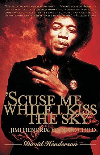 'Scuse Me While I Kiss the Sky: Jimi Hendrix, Voodoo Child