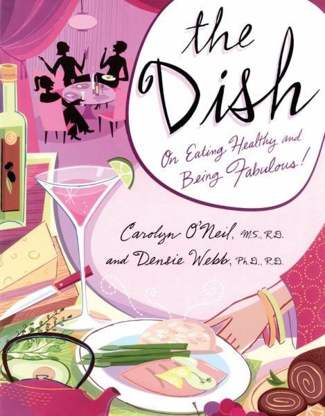 The Dish: On Eathing Healthy and Being Fabulous!