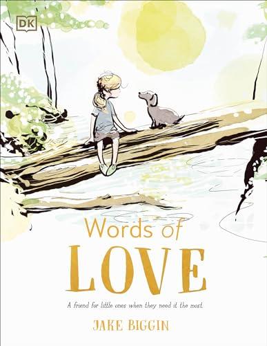 Words of Love: A Friend for When You Need It Most