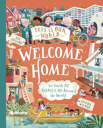 Welcome Home: See Inside 20 Homes All Around the World (This Is Our World)