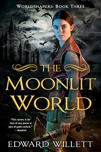 The Moonlit World (Worldshapers, Bk. 3)