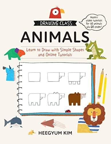 Animals: Learn to Draw With Simple Shapes and Online Tutorials (Drawing Class, Bk. 1)