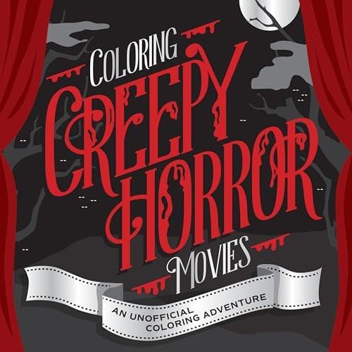 Coloring Creepy Horror Movies: An Unofficial Coloring Adventure