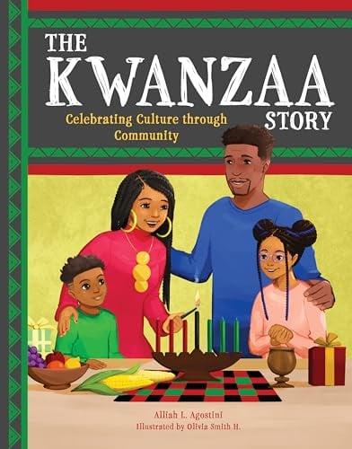 The Kwanzaa Story: Celebrating Culture Through Community