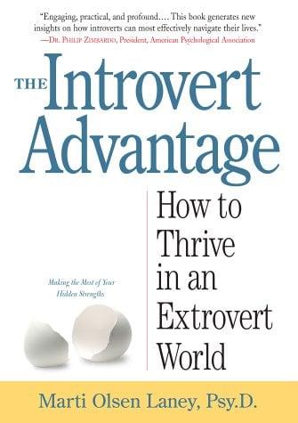 The Introvert Advantage: How to Thrive in an Extrovert World