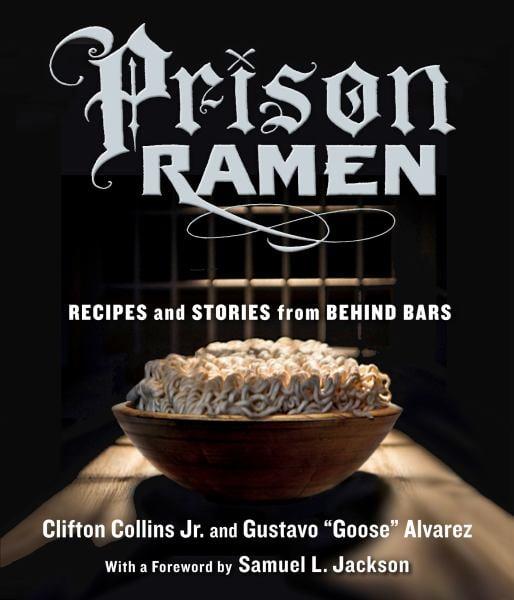 Prison Ramen: Recipes and Stories from Behind Bars