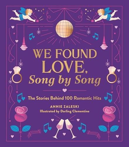 We Found Love, Song by Song: The Stories Behind 100 Romantic Hits