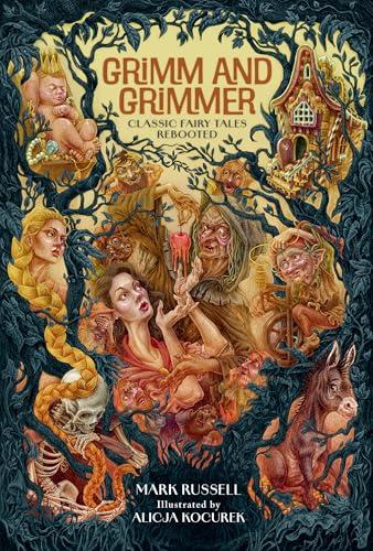 Grimm and Grimmer: Classic Fairy Tales Rebooted