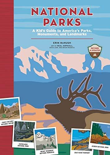 National Parks: A Kid's Guide to America's Parks, Monuments, and Landmarks (Revised and Updated)