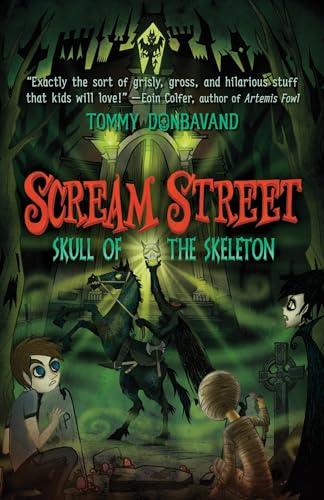 Skull of the Skeleton (Scream Street, Bk. 5)