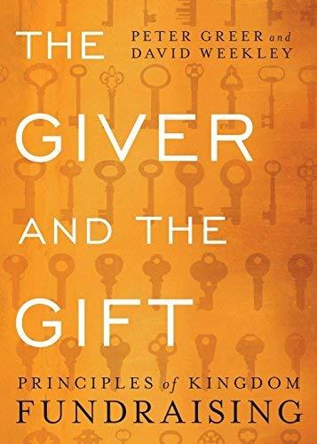 The Giver and the Gift: Principles of Kingdom Fundraising