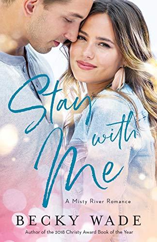 Stay with Me (A Misty River Romance)
