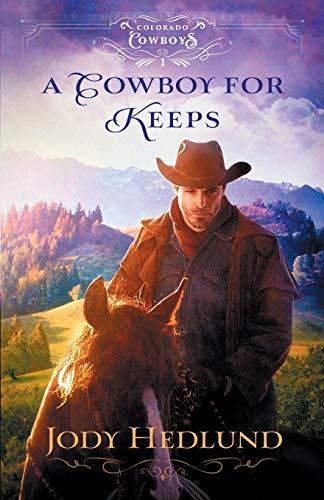 Cowboy for Keeps (Colorado Cowboys, Bk. 1)