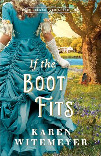 If the Boot Fits (Texas Ever After, Bk. 2)