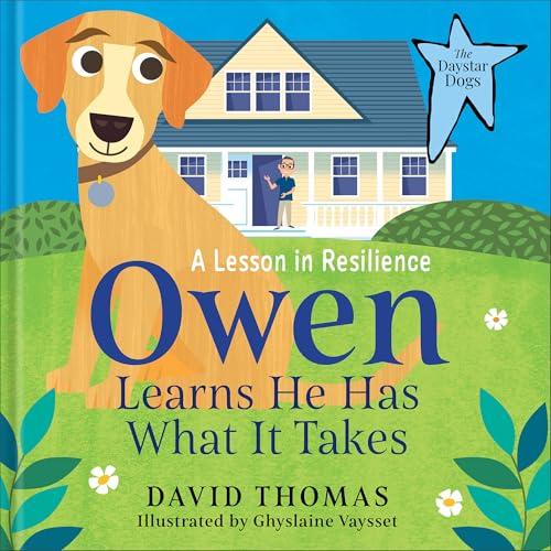 Owen Learns He Has What It Takes: A Lesson in Resilience (The Daystar Dogs)