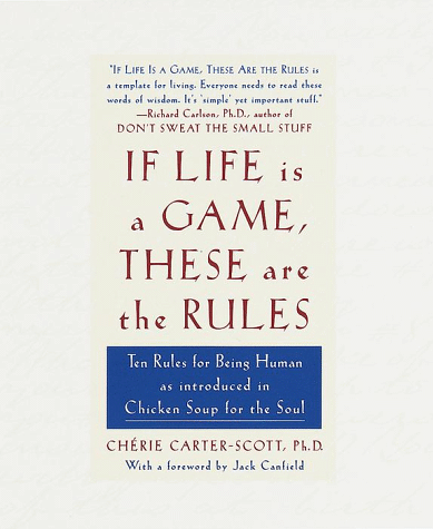 If Life is a Game, These are the Rules