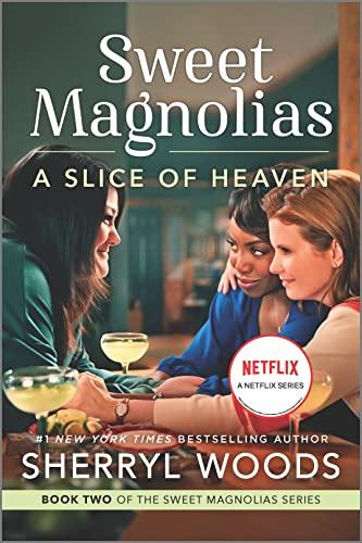 A Slice of Heaven (Sweet Magnolias, Bk. 2)