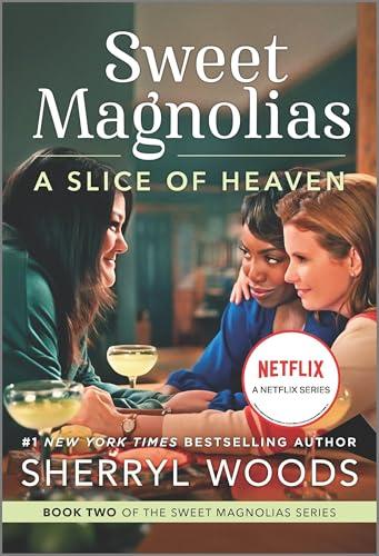 A Slice of Heaven (Sweet Magnolias, Bk. 2)