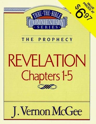 Revelation Chapters 1-5  (Thru the Bible Commentary Series, Volume 58)
