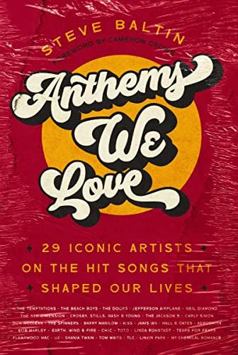 Anthems We Love: 29 Iconic Artists on the Hit Songs That Shaped Our Lives