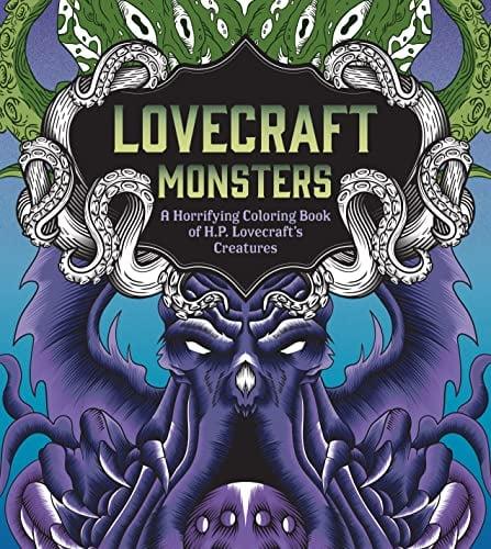 Lovecraft Monsters: A Horrifying Coloring Book of H. P. Lovecraft’s Creatures