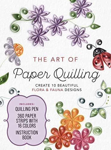 The Art of Paper Quilling Kit: Create 10 Beautiful Flora and Fauna Designs