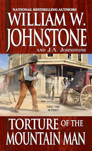Torture of the Mountain Man (Mountain Man, Bk. 46)
