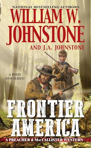 Frontier America (Preacher & MacCallister Western, Bk. 1)