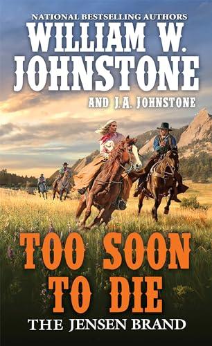 Too Soon to Die (The Jensen Brand, Bk. 2)