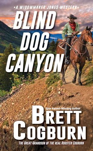 Blind Dog Canyon (A Widowmaker Jones Western, Bk. 5)