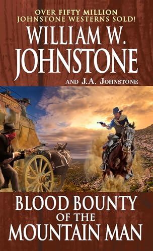 Blood Bounty of the Mountain Man (Mountain Man, Bk. 52)