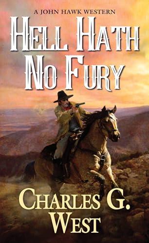 Hell Hath No Fury (John Hawk Western, Bk. 1)