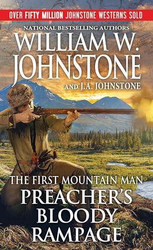 Preacher's Bloody Rampage (The First Mountain Man, Bk. 30)