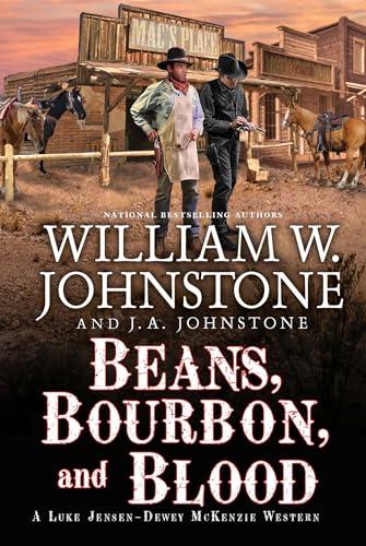 Beans, Bourbon, and Blood (Luke Jensen-Dewy McKenzie Western, Bk. 1)