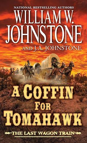 A Coffin for Tomahawk (The Last Wagon Train, Bk. 2)