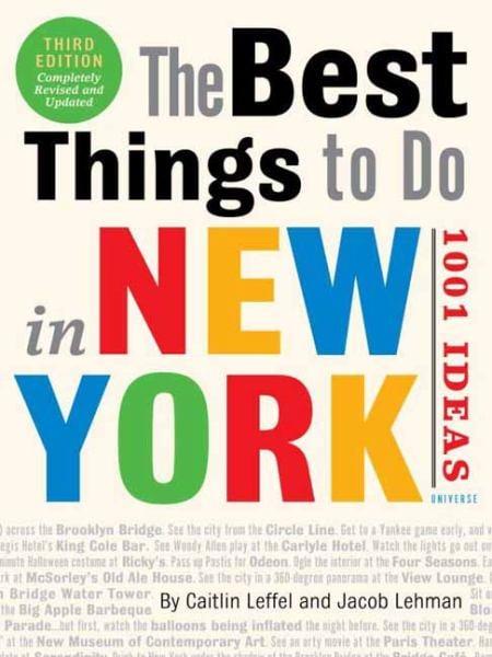The Best Things to Do in New York: 1001 Ideas (3rd Edition)