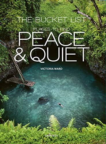Places to Find Peace & Quiet (The Bucket List)
