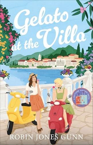 Gelato at the Villa (Suitcase Sisters, Bk. 2)