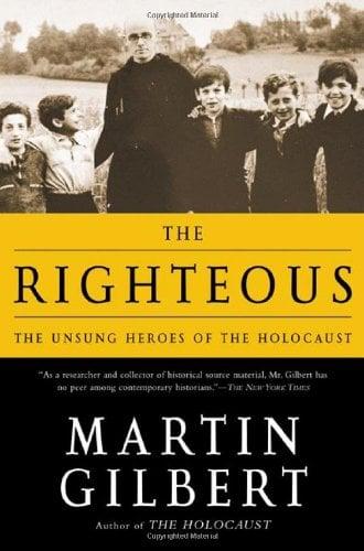 The Righteous: The Unsung Heroes of the Holocaust