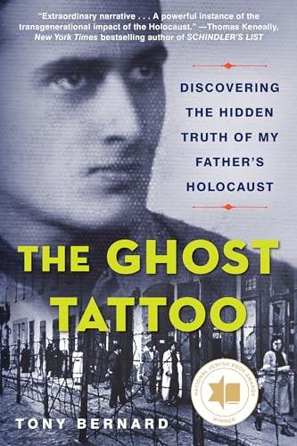 The Ghost Tattoo: Discovering the Hidden Truth of My Father's Holocaust