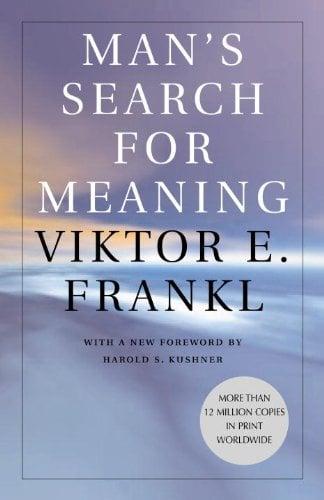 Man's Search for Meaning: