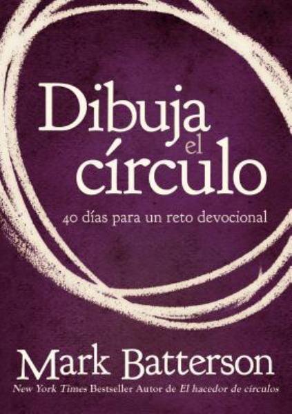 Dibuja el Círculo: 40 Dias Para un Reto Devocional