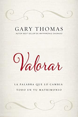 Valorar: La Palabra Que Lo Cambia Todo En Tu Matrimonio