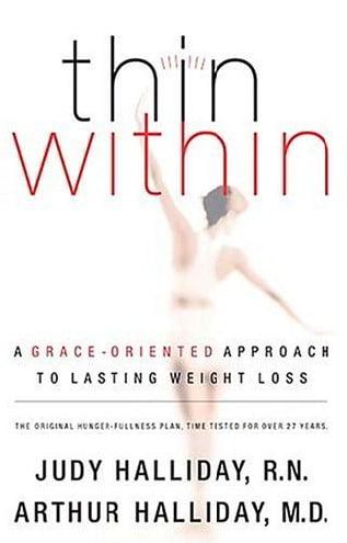 Thin Within: A Grace-Oriented Approach to Lasting Weight Loss