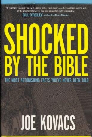 Shocked by the Bible: The Most Astonishing Facts You've Never Been Told