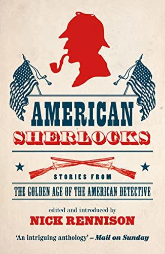 American Sherlocks: Stories From the Golden Age of the American Detective