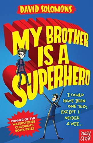 My Brother Is a Superhero (Bk. 1)