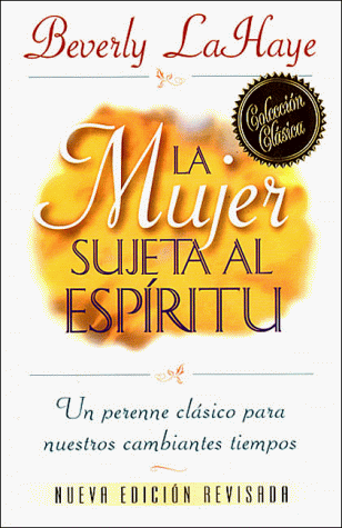 La Mujer Sujeta Al Espiritu (Nueva Edicion Revisada)