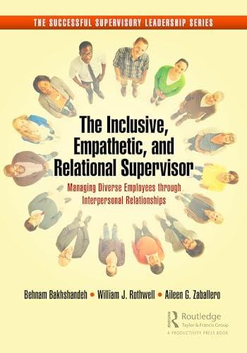 The Inclusive, Empathetic, and Relational Supervisor (The Successful Supervisory Leadership)