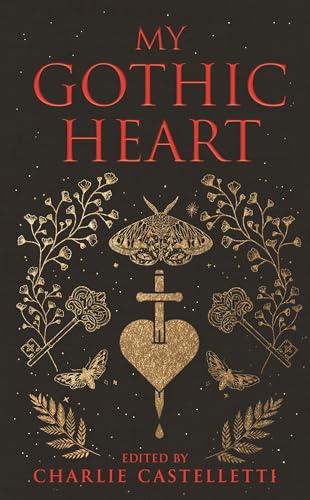 My Gothic Heart (Macmillan Collector's Library)